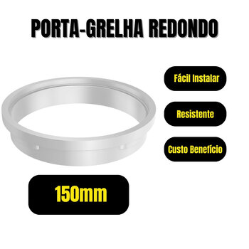 Porta-Grelha Redondo 150mm Encanamento Esgoto Ralo